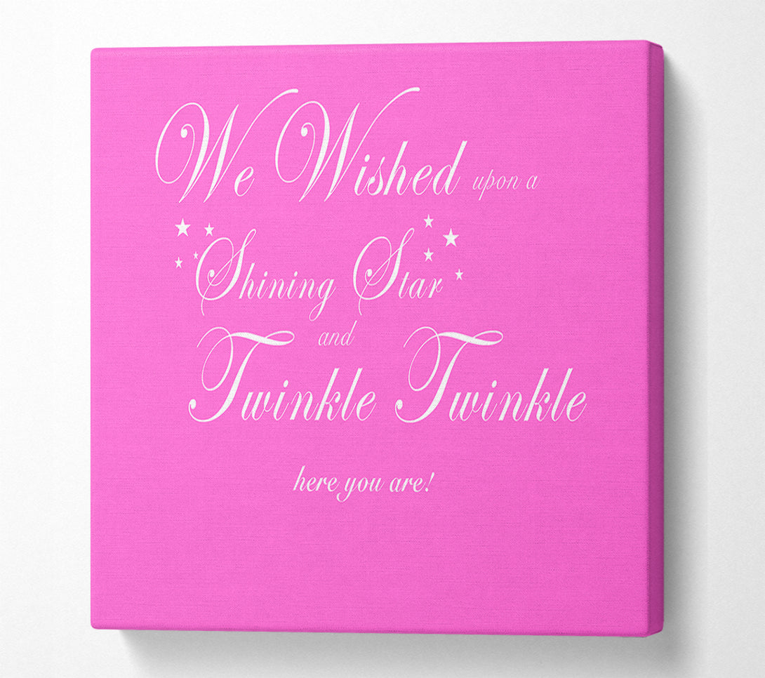  A Canvas Print of Nursery Quote We Wished Upon A Shining Star Vivid Pink Canvas Wall Art