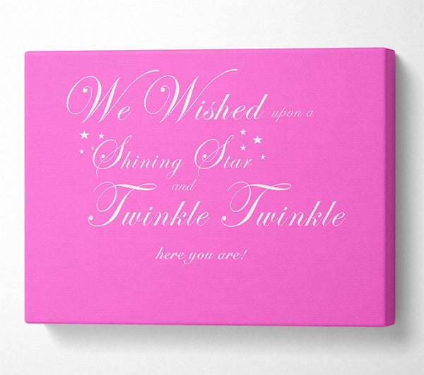  A Canvas Print of Nursery Quote We Wished Upon A Shining Star Vivid Pink Canvas Wall Art