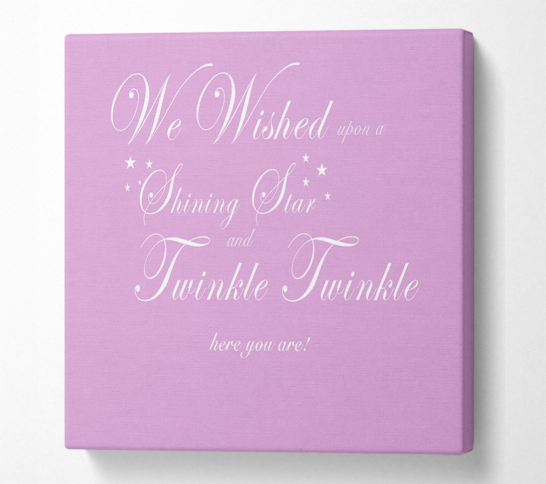  A Canvas Print of Nursery Quote We Wished Upon A Shining Star Pink Canvas Art