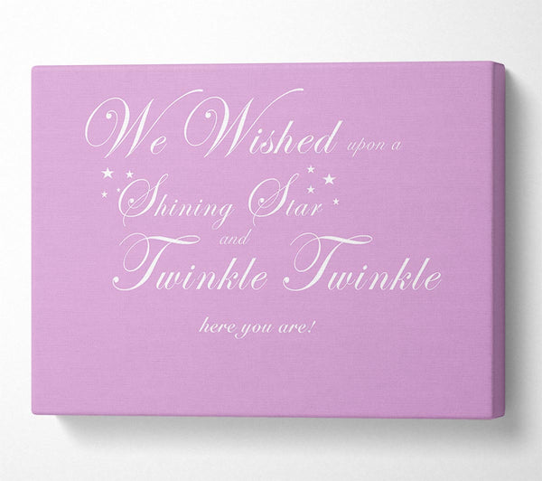  A Canvas Print of Nursery Quote We Wished Upon A Shining Star Pink Canvas Art