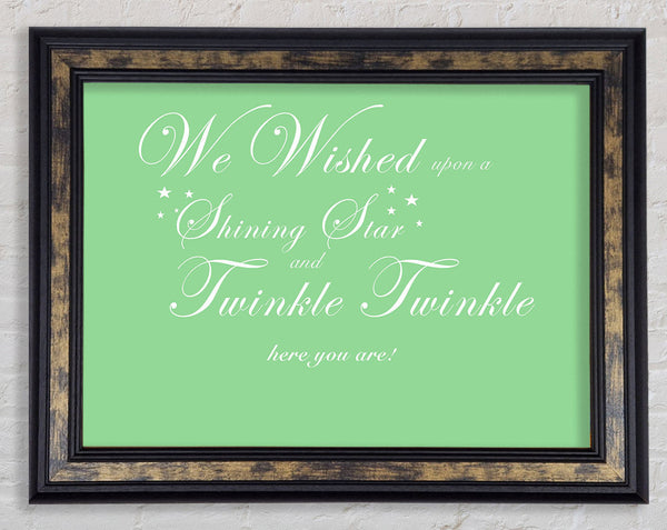 Nursery Quote We Wished Upon A Shining Star Green Framed Print