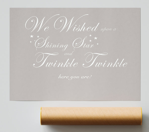 Nursery Quote We Wished Upon A Shining Star Beige Print
