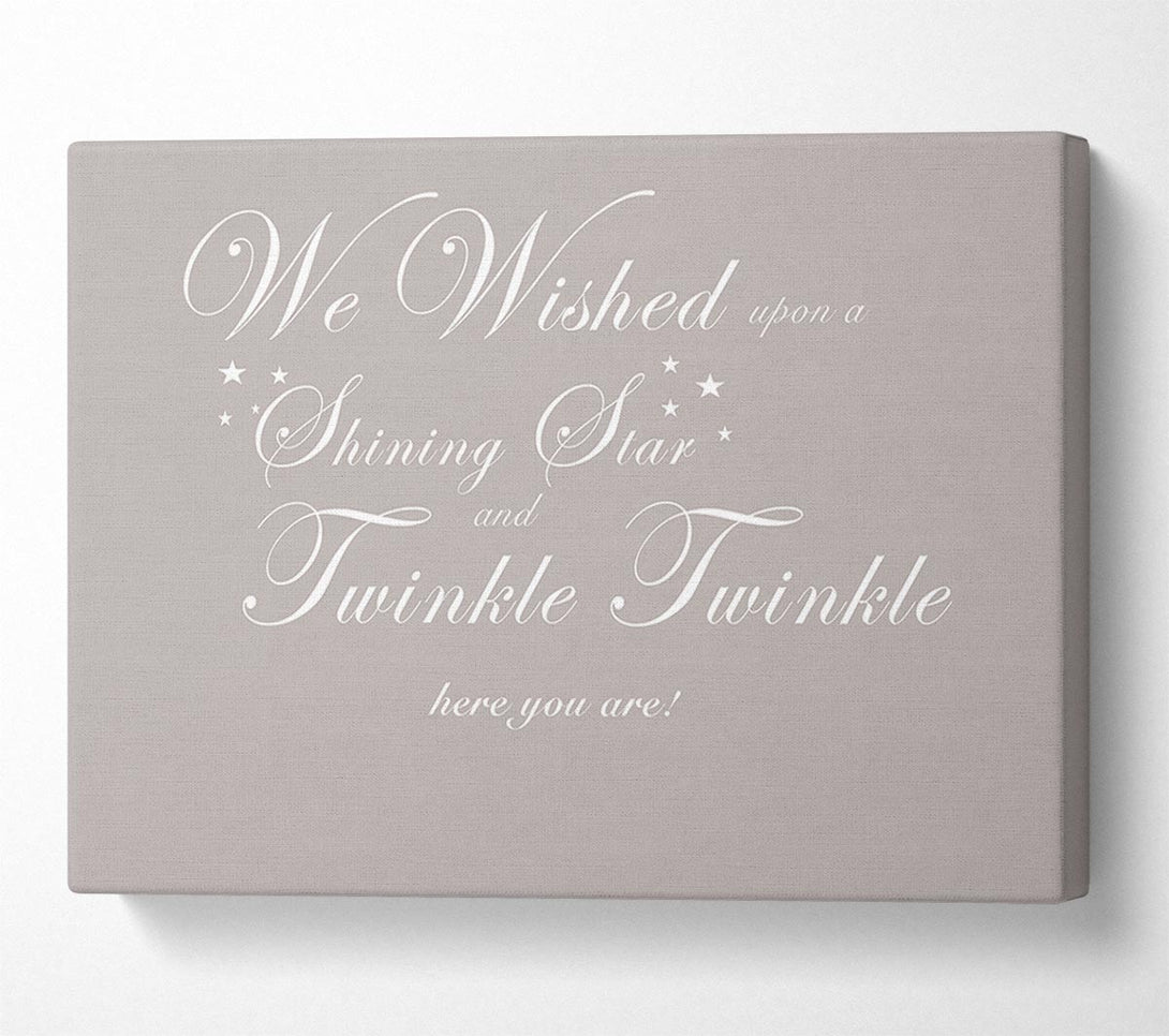  A Canvas Print of Nursery Quote We Wished Upon A Shining Star Beige Canvas Art