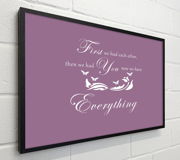 Nursery Quote First We Had Each Other Dusty Pink