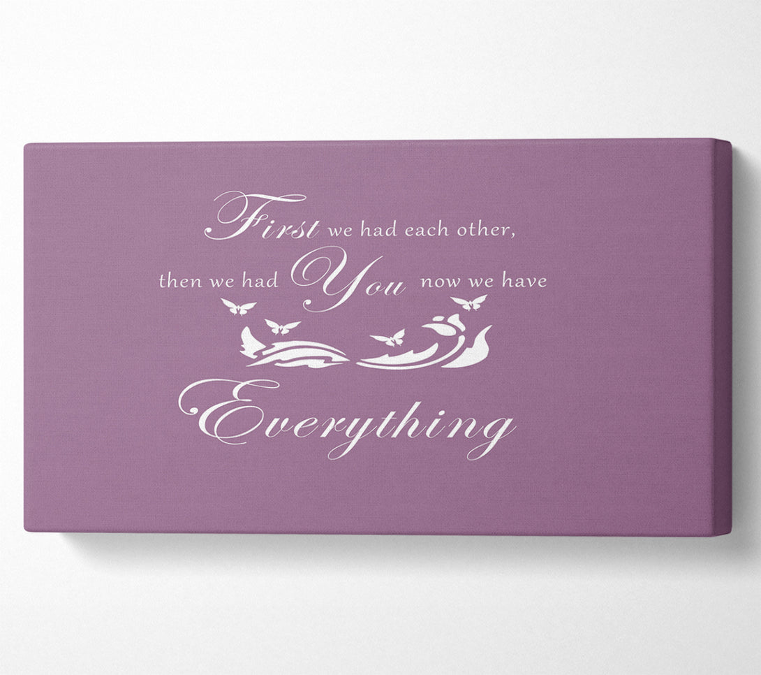 A Canvas Print of Nursery Quote First We Had Each Other Dusty Pink Canvas Art