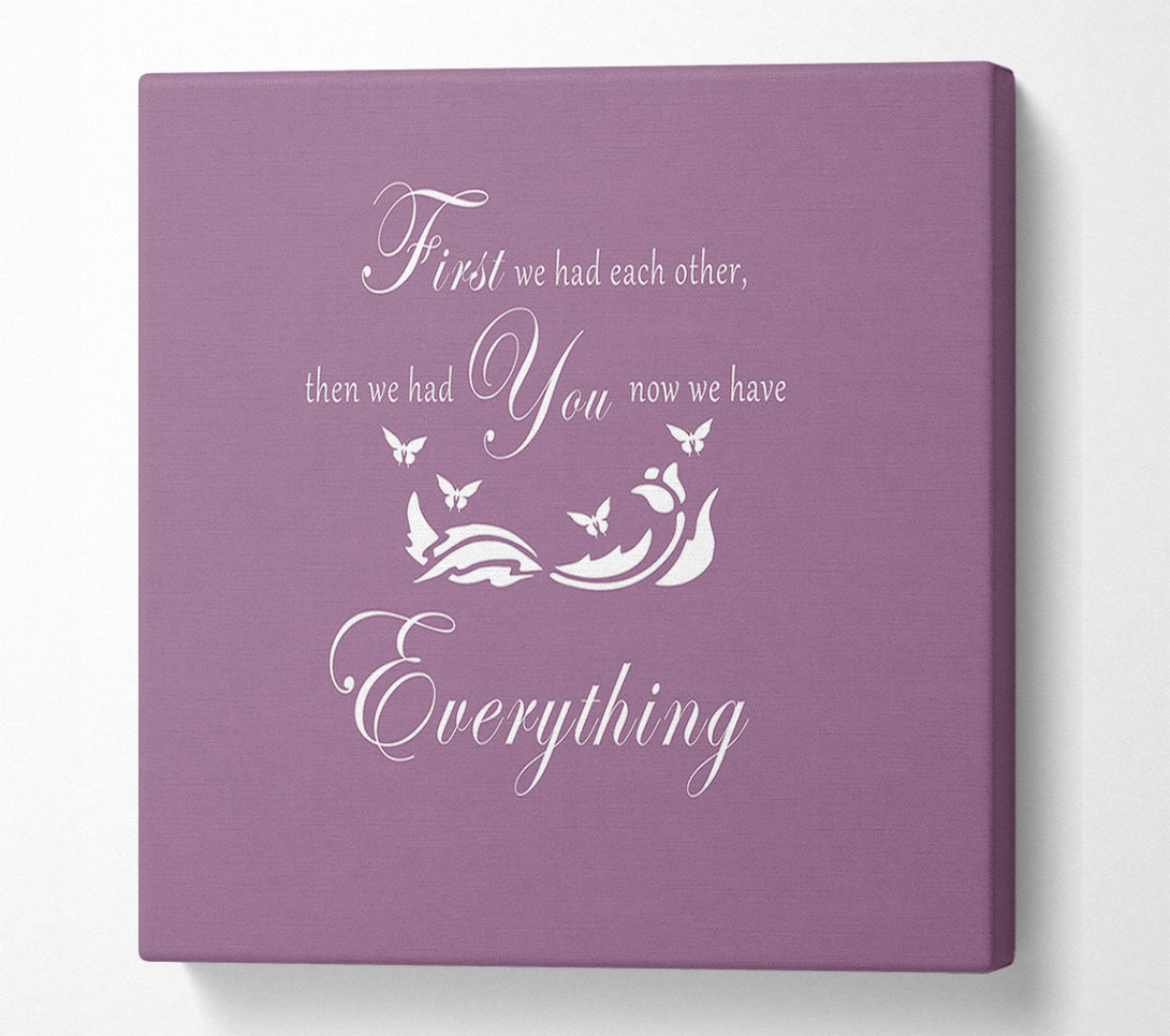  A Canvas Print of Nursery Quote First We Had Each Other Dusty Pink Canvas Art