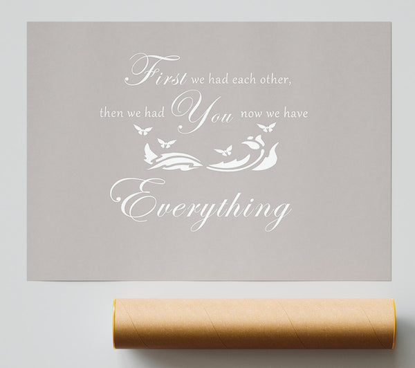 Nursery Quote First We Had Each Other Beige Giclee Print