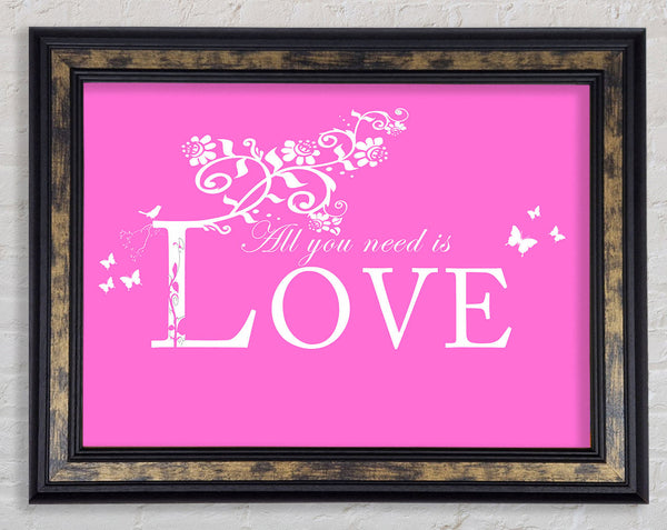 Music Quote All You Need Is Love Vivid Pink Framed Print