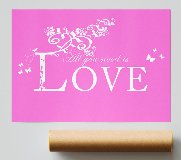Music Quote All You Need Is Love Vivid Pink Giclee Print