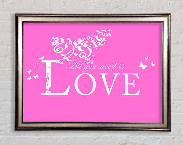 Music Quote All You Need Is Love Vivid Pink Framed Print