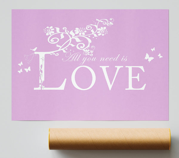 Music Quote All You Need Is Love Pink Print