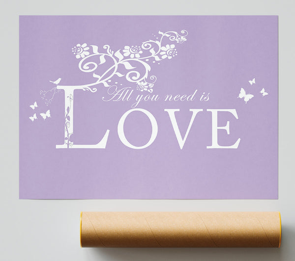 Music Quote All You Need Is Love Lilac Giclee Print