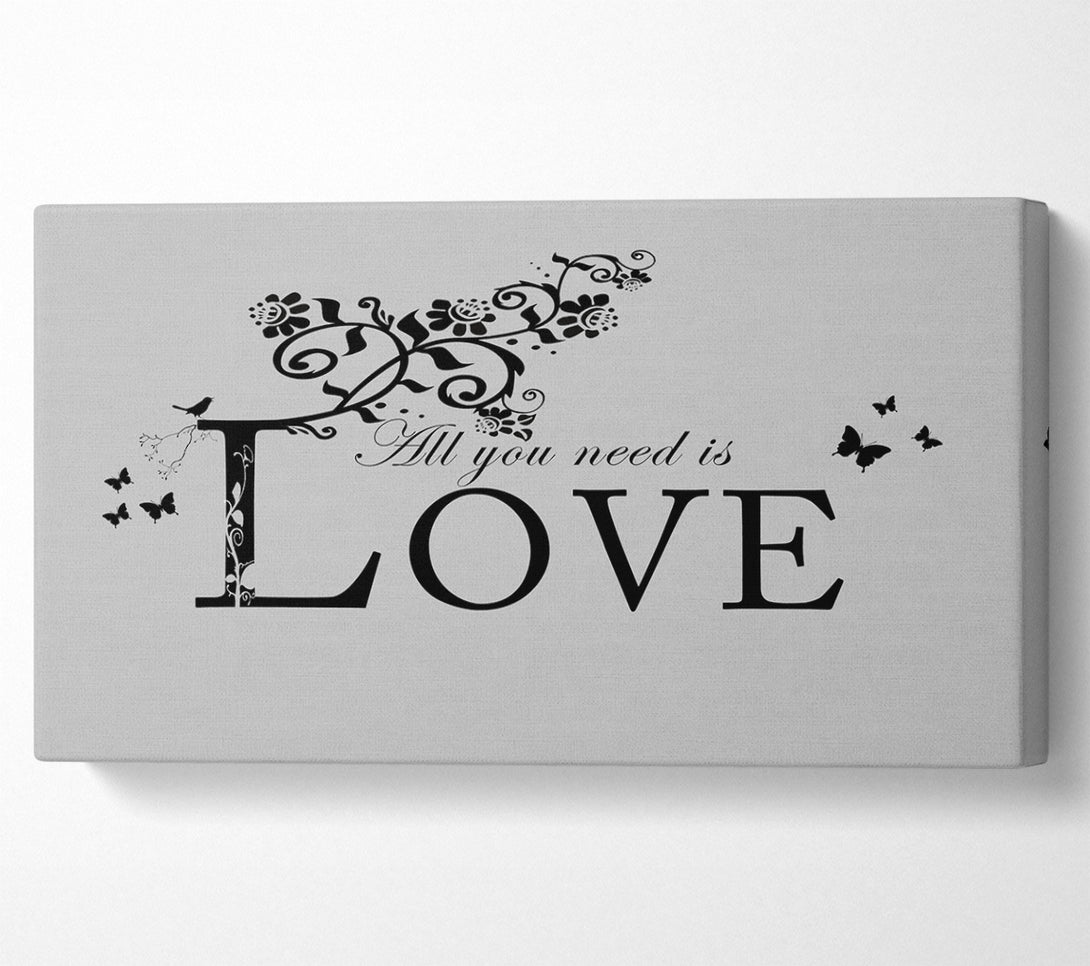  A Canvas Print of Music Quote All You Need Is Love Grey Canvas Wall Art
