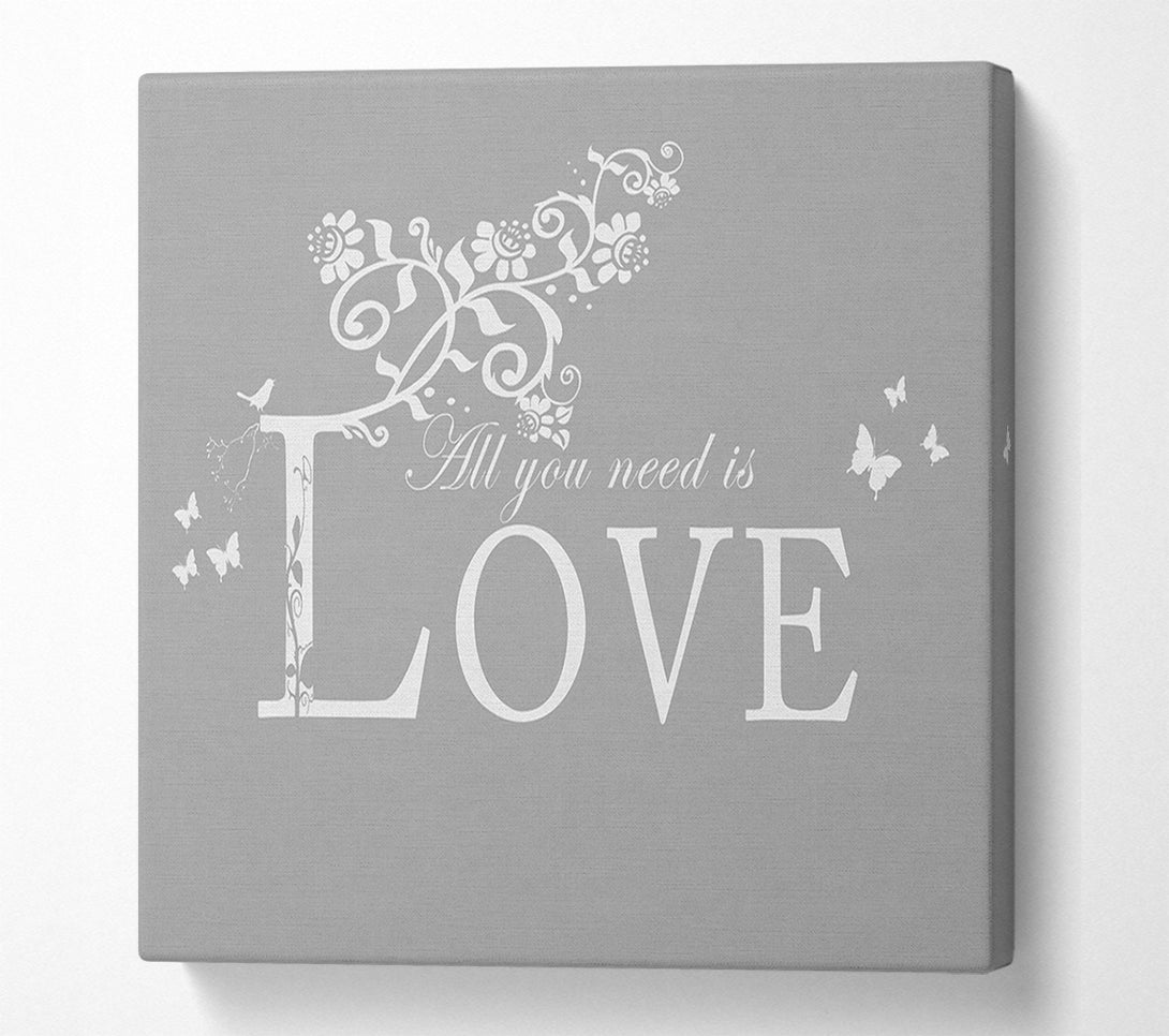  A Canvas Print of Music Quote All You Need Is Love Grey White Canvas Print