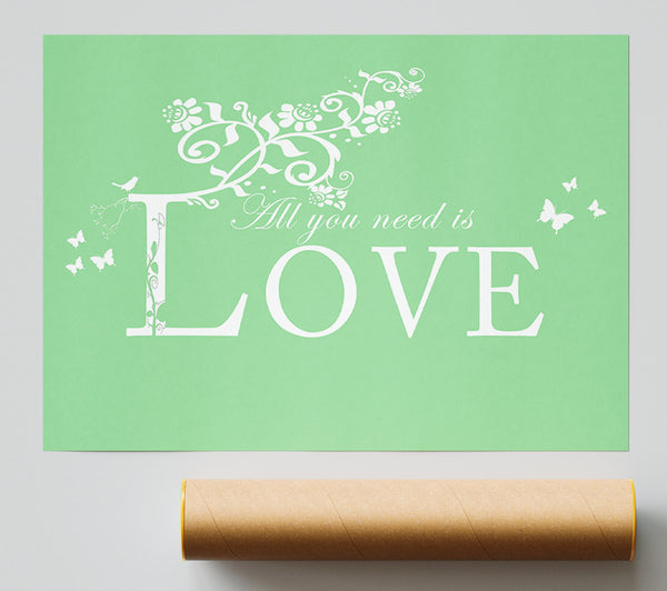 Music Quote All You Need Is Love Green Print