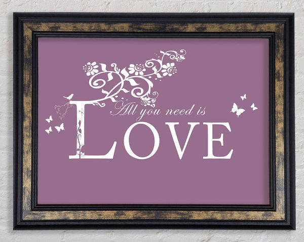 Music Quote All You Need Is Love Dusty Pink Framed Print