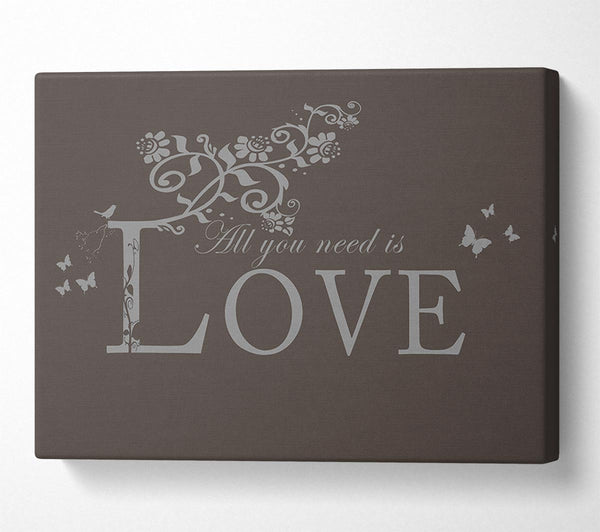  A Canvas Print of Music Quote All You Need Is Love Chocolate Canvas Art