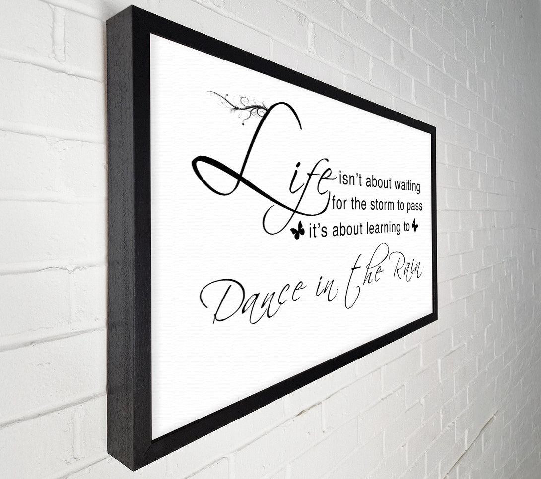  A Canvas Print of Life Isnt About Waiting White Canvas Print