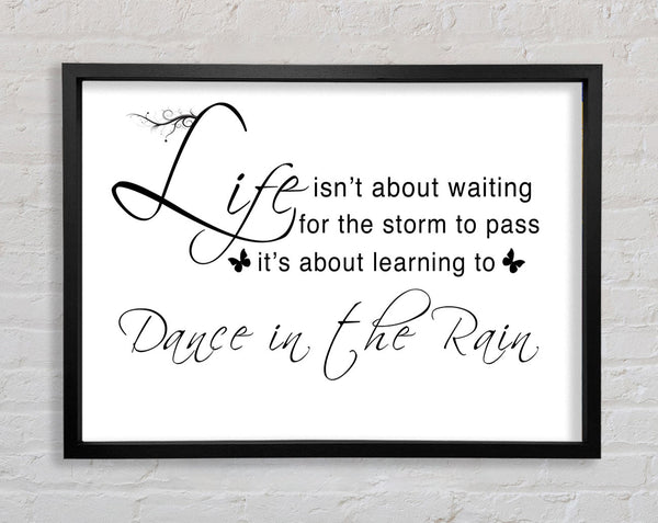 Life Isnt About Waiting White Framed Print