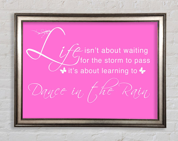 Life Isnt About Waiting Vivid Pink Framed Print
