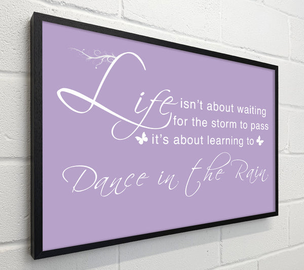 Life Isnt About Waiting Lilac