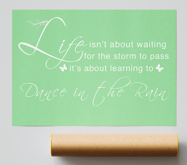 Life Isnt About Waiting Green Print