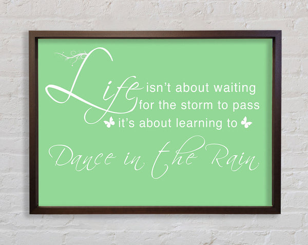 Life Isnt About Waiting Green Framed Print
