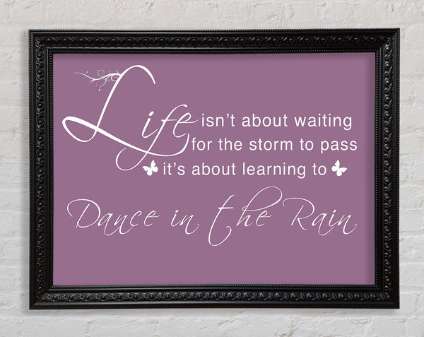 Life Isnt About Waiting Dusty Pink Framed Print