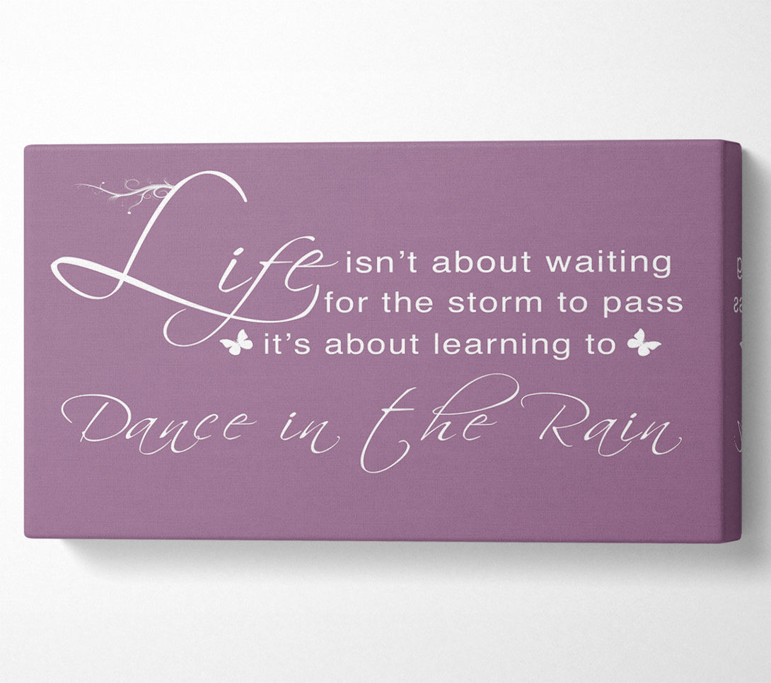  A Canvas Print of Life Isnt About Waiting Dusty Pink Canvas Wall Art