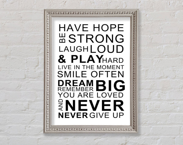 Family Quote Have Hope Be Strong Laugh Loud White Framed Print
