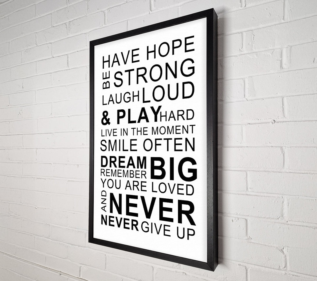  A Canvas Print of Family Quote Have Hope Be Strong Laugh Loud White Canvas Print