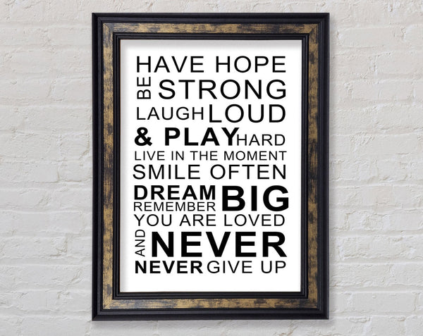 Family Quote Have Hope Be Strong Laugh Loud White Framed Print