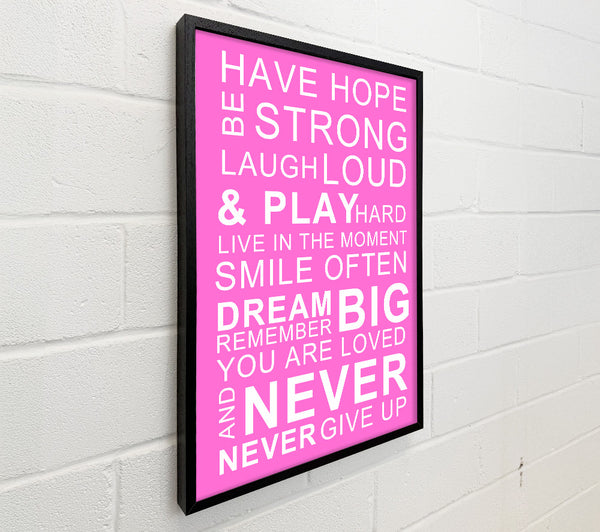 Family Quote Have Hope Be Strong Laugh Loud Vivid Pink