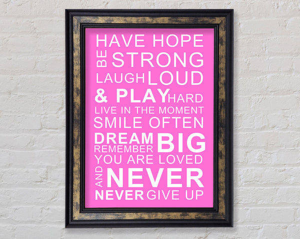 Family Quote Have Hope Be Strong Laugh Loud Vivid Pink Framed Print