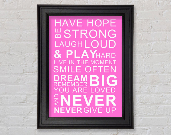 Family Quote Have Hope Be Strong Laugh Loud Vivid Pink Framed Print