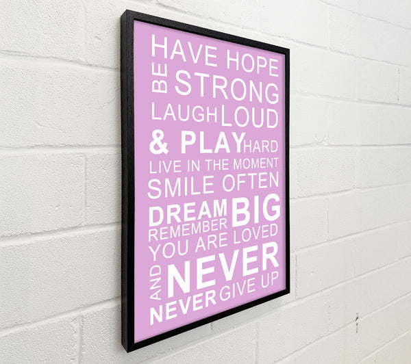 Family Quote Have Hope Be Strong Laugh Loud Pink