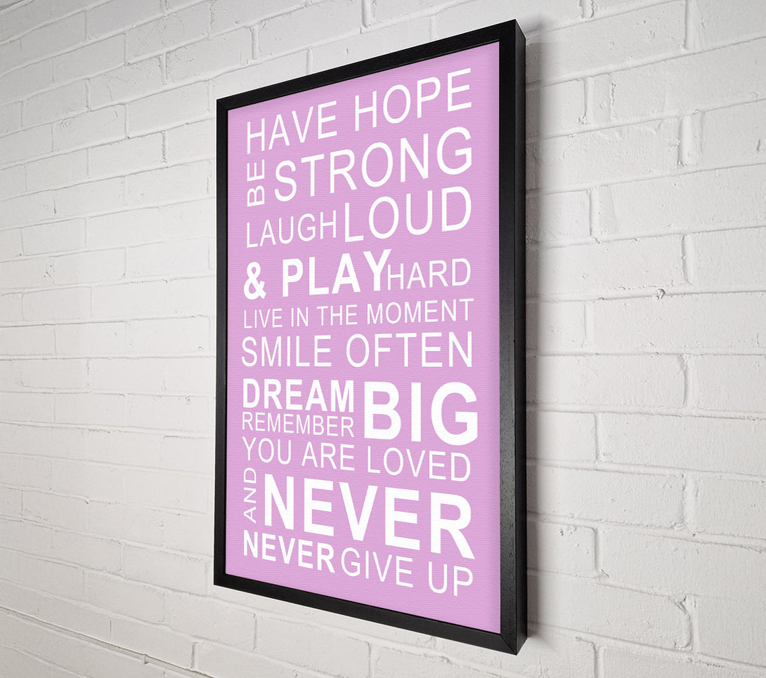  A Canvas Print of Family Quote Have Hope Be Strong Laugh Loud Pink Canvas Art