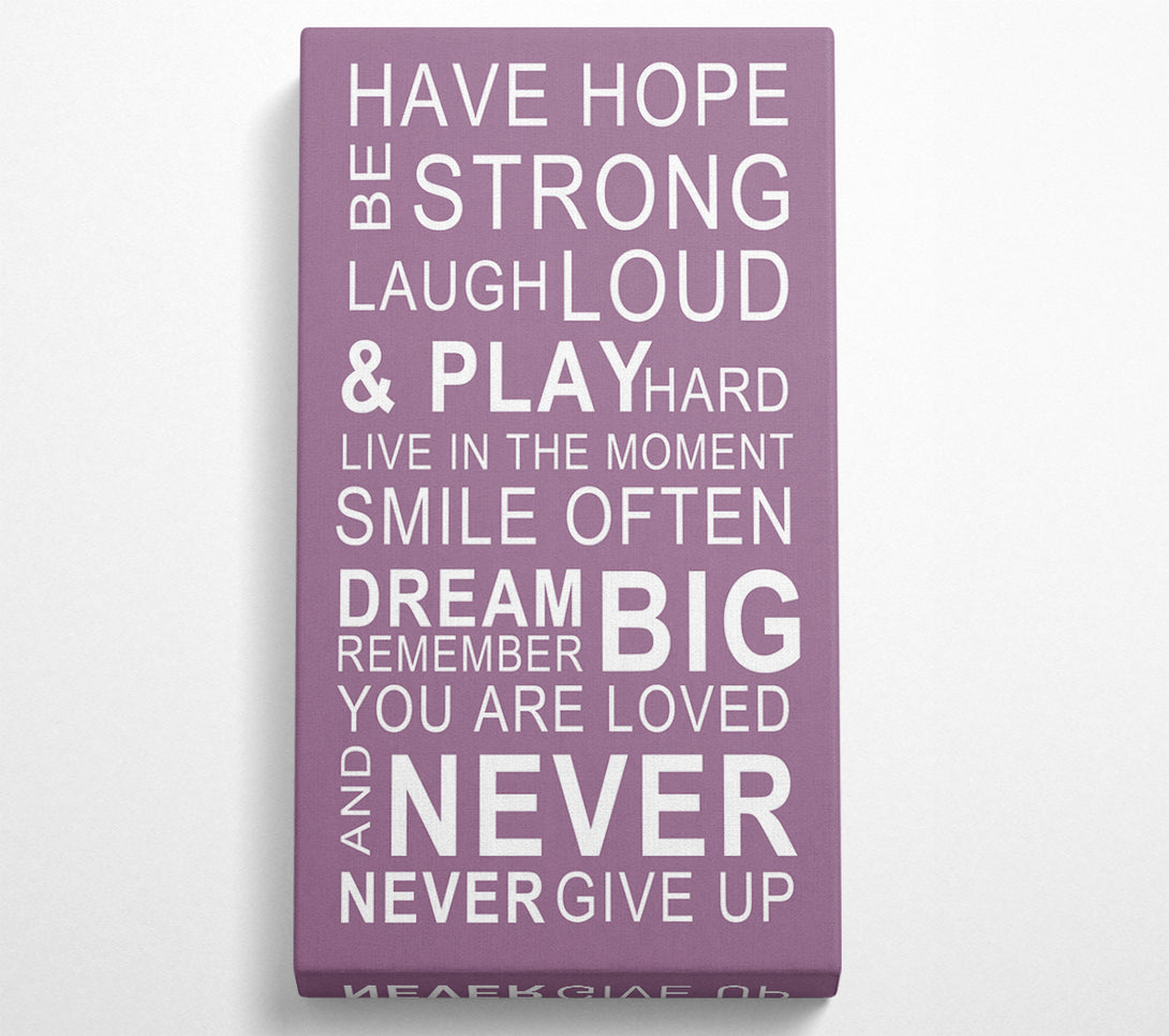  A Canvas Print of Family Quote Have Hope Be Strong Laugh Loud Dusty Pink Canvas Print