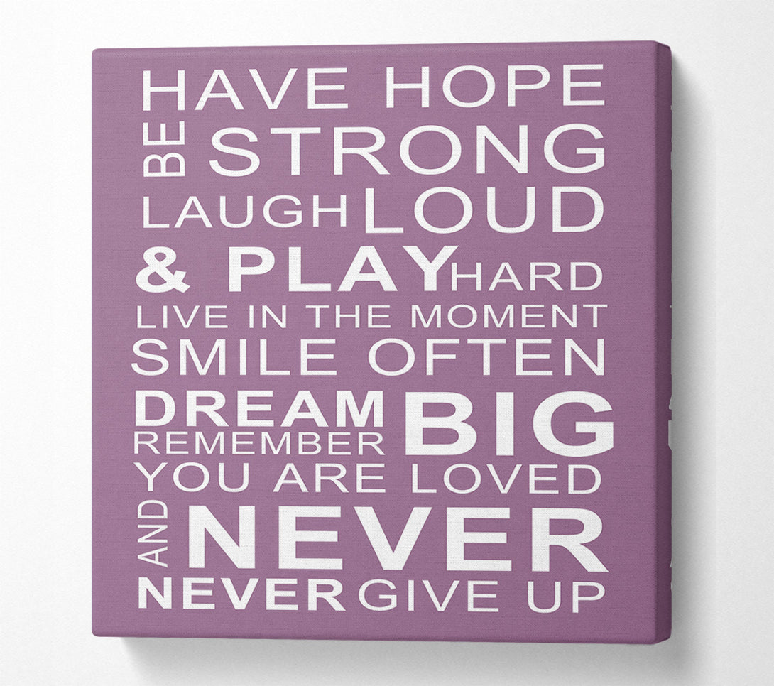 A Canvas Print of Family Quote Have Hope Be Strong Laugh Loud Dusty Pink Canvas Print