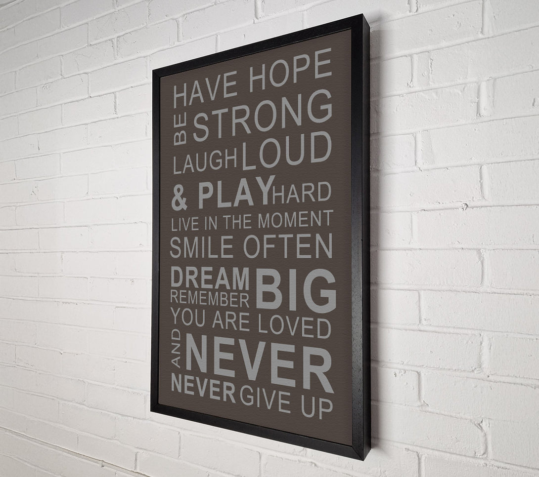  A Canvas Print of Family Quote Have Hope Be Strong Laugh Loud Chocolate Canvas Print