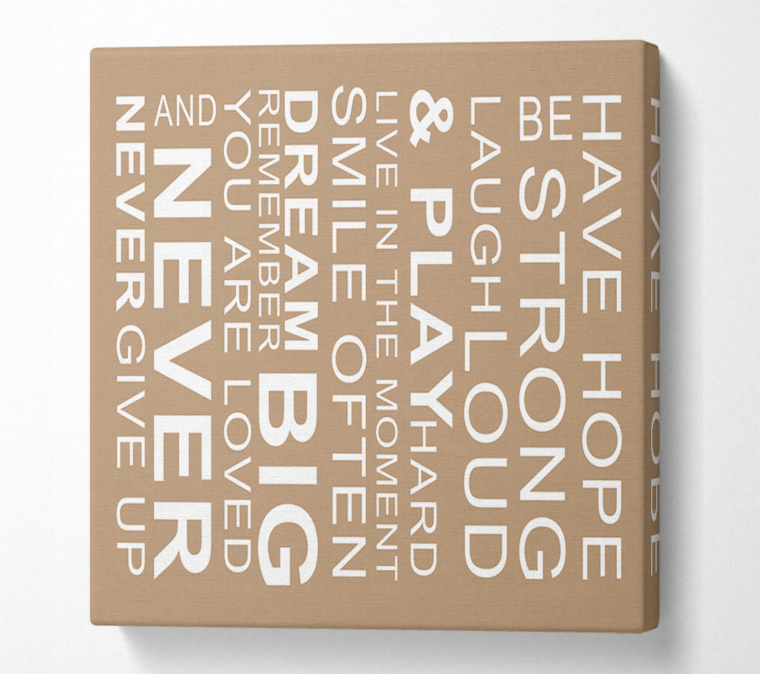  A Canvas Print of Family Quote Have Hope Be Strong Laugh Loud Beige Canvas Art