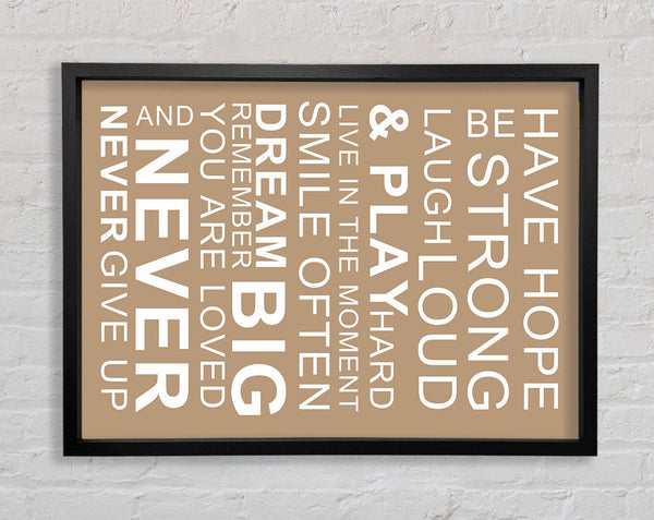 Family Quote Have Hope Be Strong Laugh Loud Beige Framed Print