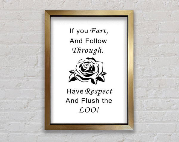 Bathroom Quote If You Fart White Framed Print
