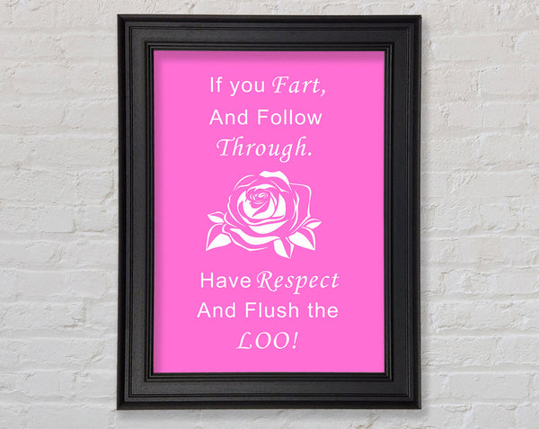Bathroom Quote If You Fart Vivid Pink Framed Print