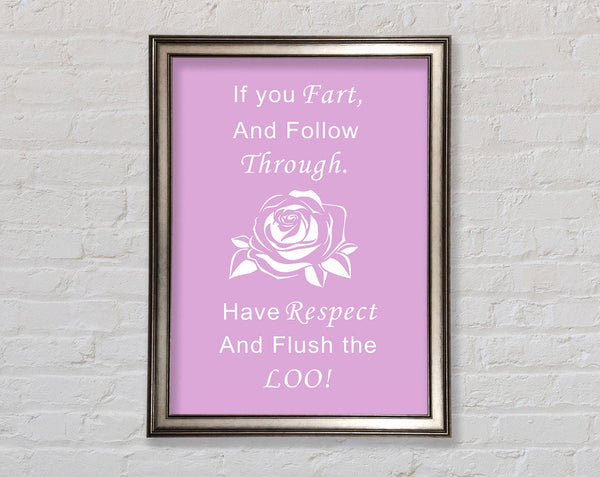 Bathroom Quote If You Fart Pink Framed Print