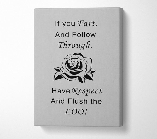 A Canvas Print of Bathroom Quote If You Fart Grey Canvas Wall Art