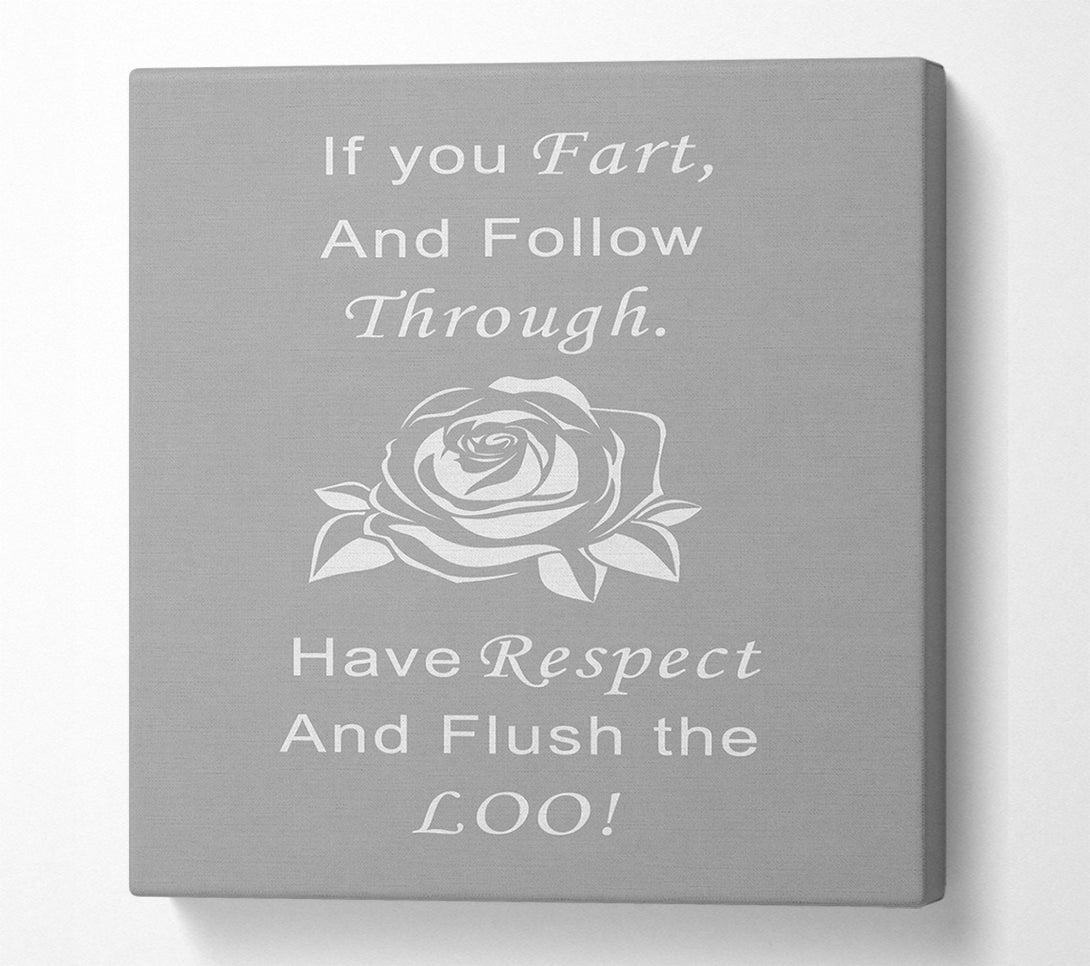  A Canvas Print of Bathroom Quote If You Fart Grey White Canvas Wall Art