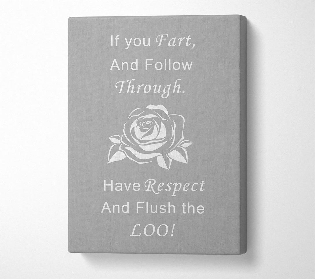  A Canvas Print of Bathroom Quote If You Fart Grey White Canvas Wall Art