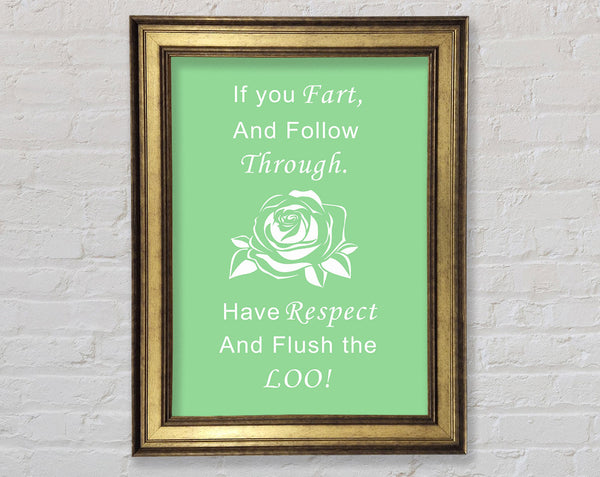 Bathroom Quote If You Fart Green Framed Print