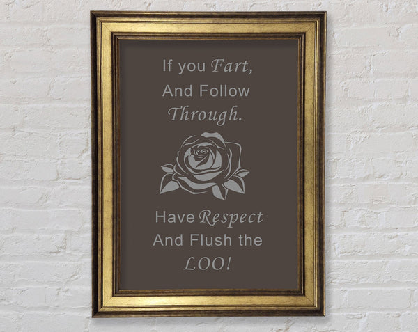 Bathroom Quote If You Fart Chocolate Framed Print